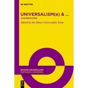 Universalism(e) & ... - (Beyond Universalism / Partager l'Universel) (Hardcover) - 1 of 1