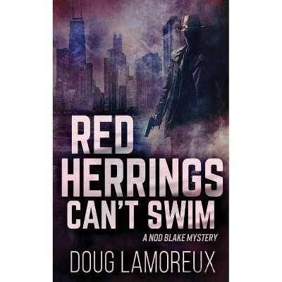 Red Herrings Can't Swim - (Nod Blake Mysteries) by  Doug Lamoreux (Paperback)