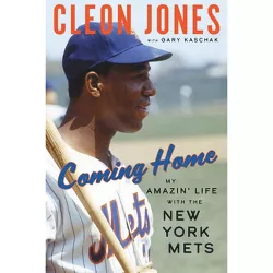 Coming Home - by  Cleon Jones & Gary Kaschak (Hardcover)