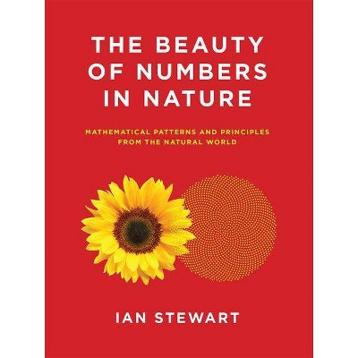 The Beauty of Numbers in Nature - (Mit Press) by  Ian Stewart (Paperback)