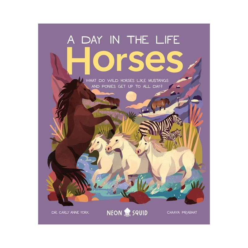 Horses (a Day in the Life) - by  Carly Anne York & Neon Squid (Hardcover), 1 of 2