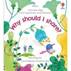 First Questions and Answers: Why Should I Share? - by  Katie Daynes (Board Book) - 1 of 1