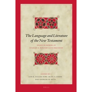 The Language and Literature of the New Testament - (Biblical Interpretation) by  Lois Fuller Dow (Hardcover) - 1 of 1