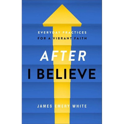 After I Believe - (Hardcover)