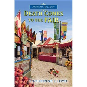Death Comes to the Fair - (Kurland St. Mary Mystery) by  Catherine Lloyd (Paperback) - 1 of 1