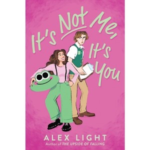 It's Not Me, It's You - by Alex Light - 1 of 1