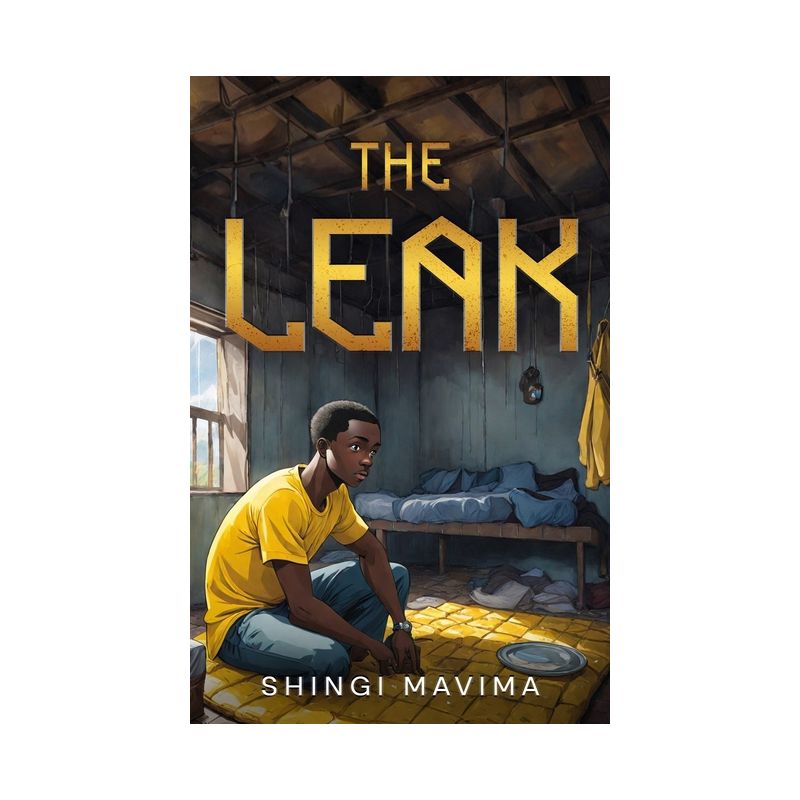 The Leak - by  Shingi Mavima (Paperback), 1 of 2