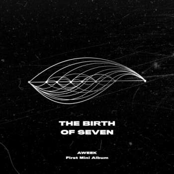 Aweek - The Birth of Seven (Incl. 44pg Booklet, Member Photocard + GroupPhotocard) (CD)