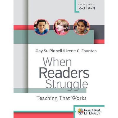 When Readers Struggle F P Professional Books And Multimedia By Irene Fountas Gay Su Pinnell Paperback Target