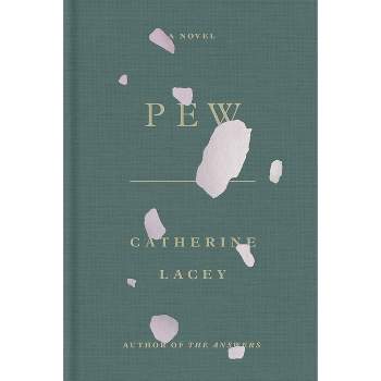 Pew - by Catherine Lacey