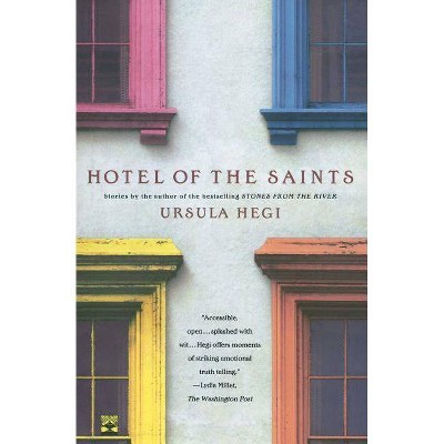 Hotel of the Saints - by  Ursula Hegi (Paperback)