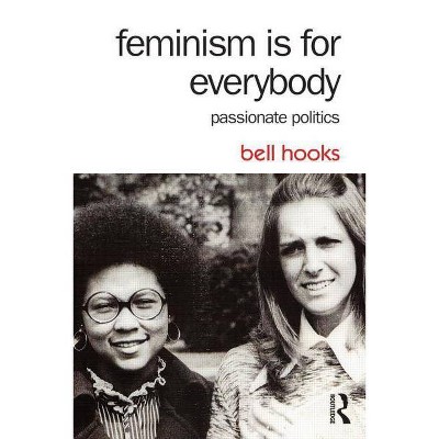 Feminism Is for Everybody - 2nd Edition by  Bell Hooks (Paperback)