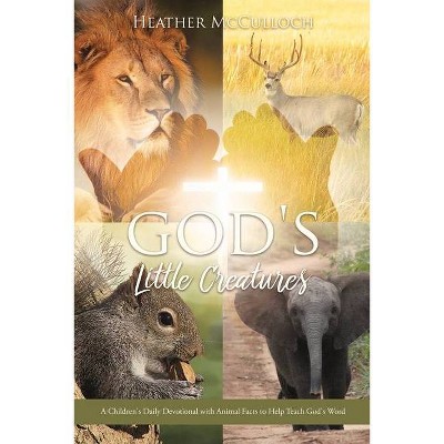 God's Little Creatures - by  Heather McCulloch (Paperback)