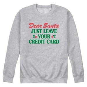 Men's - Instant Message - Dear Santa Leave Credit Card Graphic Fleece Sweatshirt - 1 of 4
