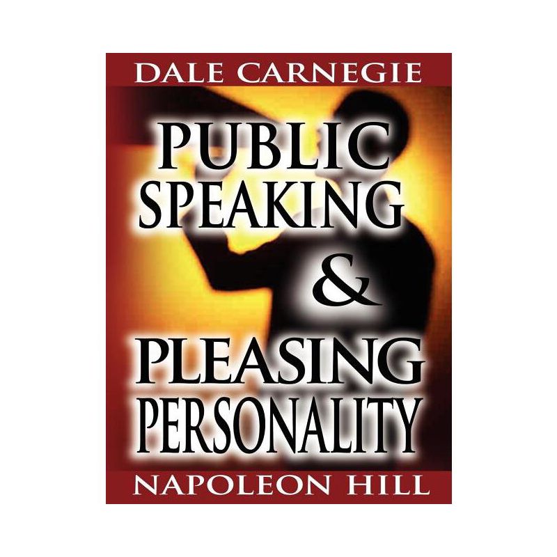 Public Speaking by Dale Carnegie (the author of How to Win Friends & Influence People) & Pleasing Personality by Napoleon Hill (the author of Think, 1 of 2