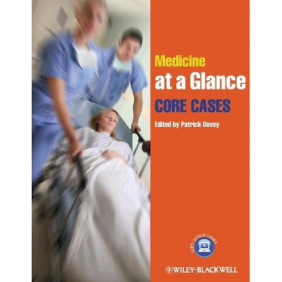 Medicine at a Glance: Core Cases - (At a Glance) by  Patrick Davey (Paperback)