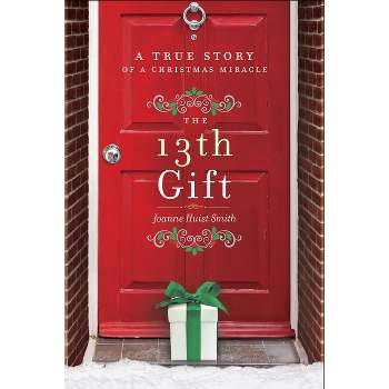 The 13th Gift (Hardcover) by Joanne Huist