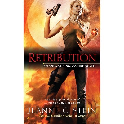 Retribution - (Anna Strong, Vampire Novel) by  Jeanne C Stein (Paperback)