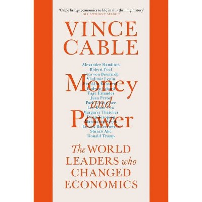 Money and Power - by  Vince Cable (Paperback)