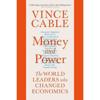 Money and Power - by  Vince Cable (Paperback)