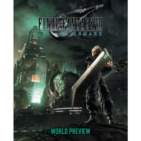 Final Fantasy VII Remake: World Preview - by Square Enix (Hardcover)