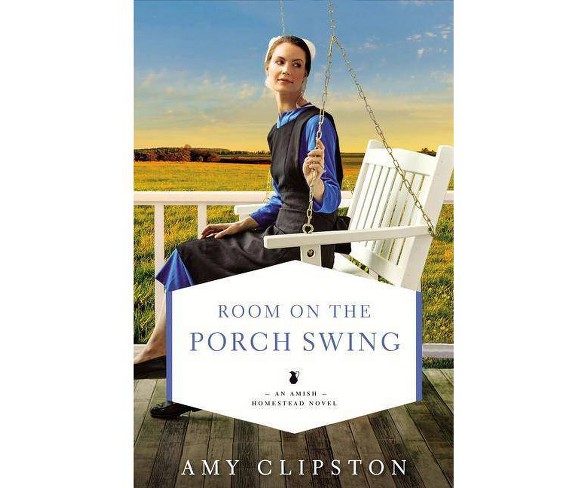 Room on the Porch Swing - (Amish Homestead Novel)by  Amy Clipston (Paperback)