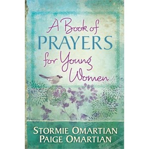 A Book of Prayers for Young Women - by  Stormie Omartian & Paige Omartian (Hardcover) - 1 of 1