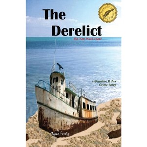 The Derelict - the Key West Caper - (Gumshoe and Fox) by  Myron E Ferdig (Paperback) - 1 of 1