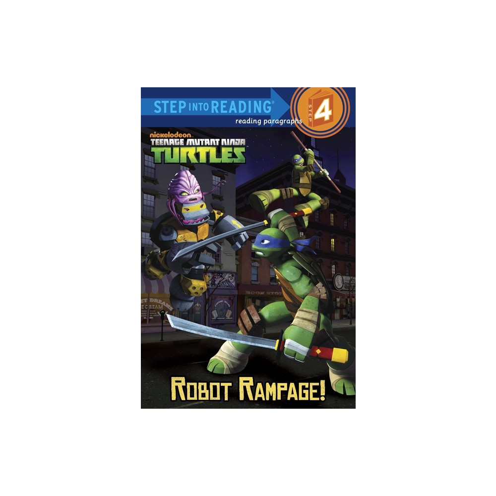 Robot Rampage! (Teenage Mutant Ninja Turtles) - (Step Into Reading) by Christy Webster (Paperback)