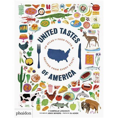 United Tastes of America - by  Gabrielle Langholtz (Hardcover)