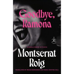 Goodbye, Ramona - by  Montserrat Roig (Paperback) - 1 of 1