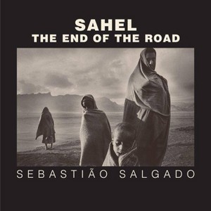 Sahel - (Contemporary Photography) by  Sebastião Salgado (Hardcover) - 1 of 1