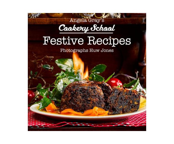 Festive Recipes -  (Angela Gray's Cookery School) (Hardcover)