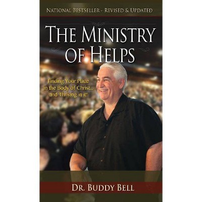 Ministry of Helps - by  Buddy Bell (Hardcover)