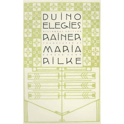 Duino Elegies - by  Rainer Maria Rilke (Paperback)