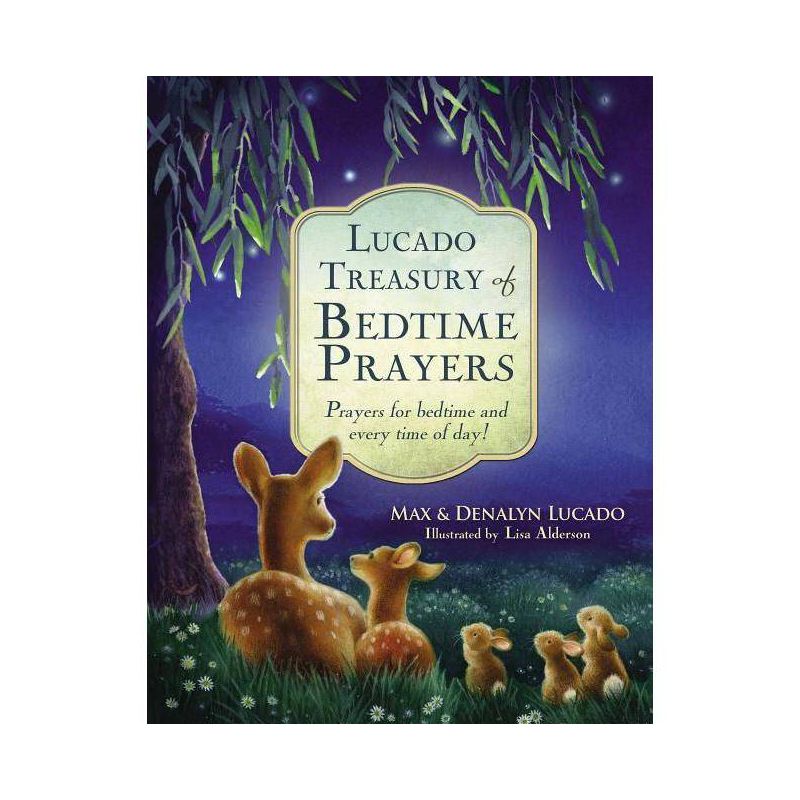 Lucado Treasury of Bedtime Prayers - by  Max Lucado & Denalyn Lucado (Hardcover), 1 of 2