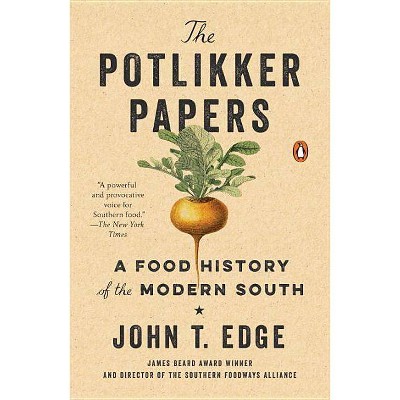 The Potlikker Papers - by  John T Edge (Paperback)