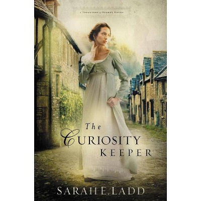 The Curiosity Keeper - (Treasures of Surrey Novel) by  Sarah E Ladd (Paperback)