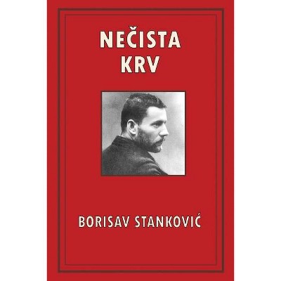 NeČista Krv - by  Borisav Stankovic (Paperback)