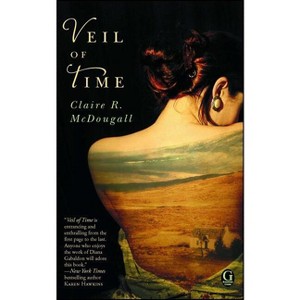 Veil of Time - by  Claire R McDougall (Paperback) - 1 of 1