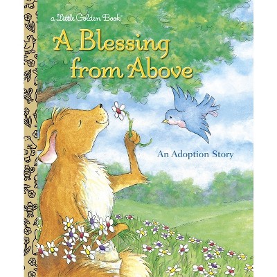 A Blessing from Above - (Little Golden Book) by  Patti Henderson (Hardcover)