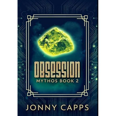 Obsession - by  Jonny Capps (Hardcover)