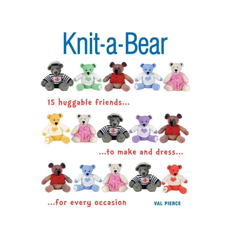 Knit-A-Bear - by  Val Pierce (Paperback), 1 of 2