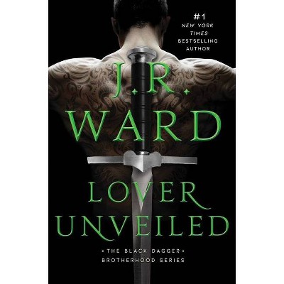  Lover Unveiled, 19 - (Black Dagger Brotherhood) by  J R Ward (Hardcover) 