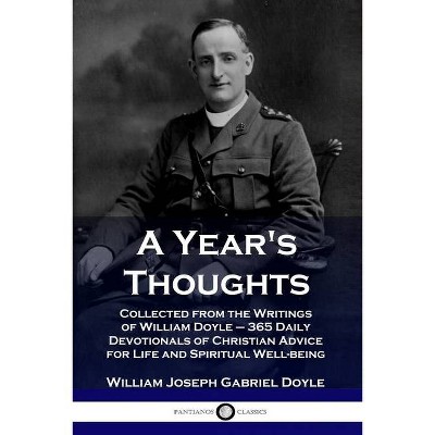 A Year's Thoughts - by  William Joseph Gabriel Doyle (Paperback)