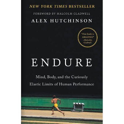  Endure - by  Alex Hutchinson (Hardcover) 