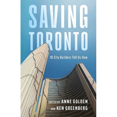 Dark Age Ahead for Toronto? - by  Anne Golden & Ken Greenberg (Paperback)