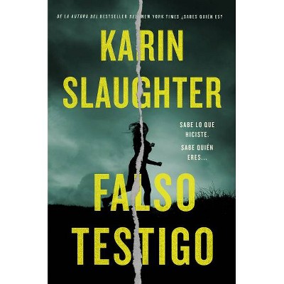False Witness \ Falso Testigo (Spanish Edition) - by  Karin Slaughter (Paperback)