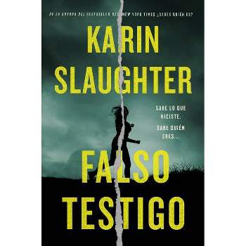 False Witness \ Falso Testigo (Spanish Edition) - by  Karin Slaughter (Paperback)