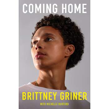 Coming Home - by Brittney Griner (Hardcover)